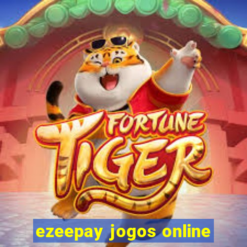 ezeepay jogos online